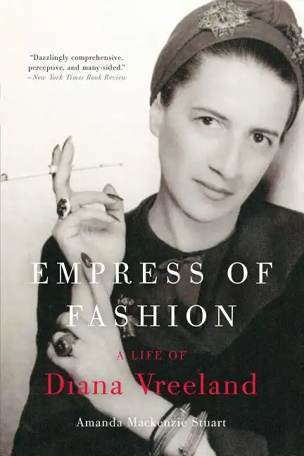 Empress of Fashion: A Life of Diana Vreeland - Paperback