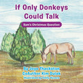 If Only Donkeys Could Talk: Sam's Christmas Question - Paperback