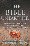 The Bible Unearthed: Archaeology's New Vision of Ancient Israel and the Origin of Its Sacred Texts - Paperback