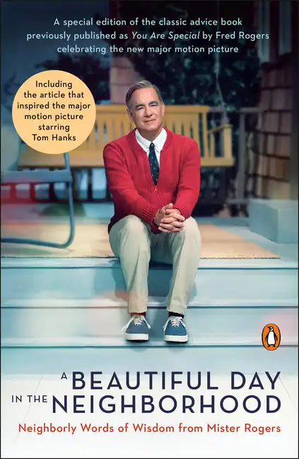 A Beautiful Day in the Neighborhood (Movie Tie-In): Neighborly Words of Wisdom from Mister Rogers - Paperback
