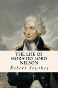 The Life of Horatio Lord Nelson - Paperback