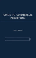Guide to Commercial Pipefitting - Paperback