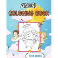 Angel Coloring Book For kids: Fun Design - Children and toddler Gift - For Christian - 50 Illustrations - Paperback