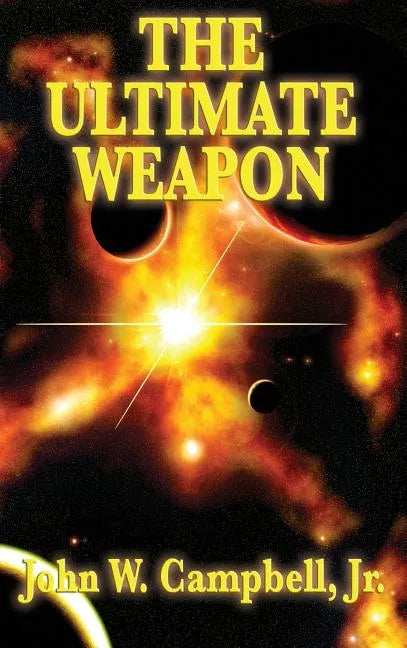 The Ultimate Weapon - Hardcover