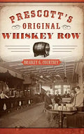 Prescott's Original Whiskey Row - Hardcover