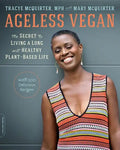 Ageless Vegan: The Secret to Living a Long and Healthy Plant-Based Life - Paperback