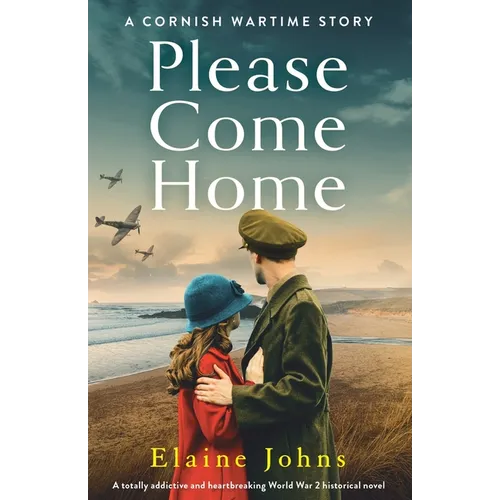 Please Come Home: A totally addictive and heartbreaking World War 2 historical novel - Paperback