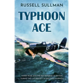 Typhoon Ace: The RAF Defence of Southern England - Paperback