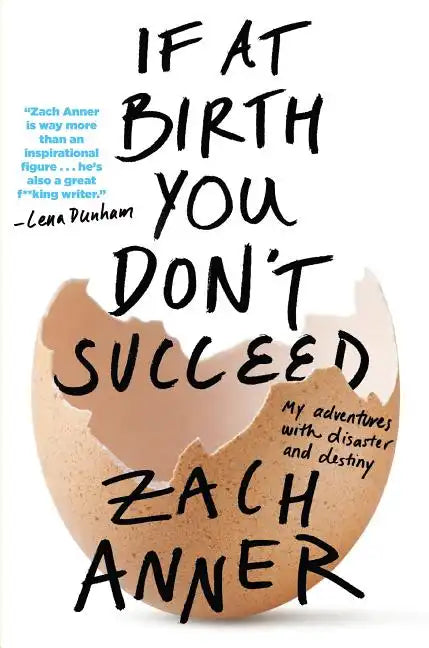 If at Birth You Don't Succeed: My Adventures with Disaster and Destiny - Paperback