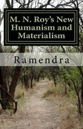 M. N. Roy's New Humanism and Materialism - Paperback