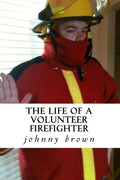 The life of a volunteer firefighter - Paperback