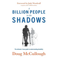 A Billion People in the Shadows: The Ultimate 1-hour Guide to Understanding Disability - Paperback