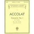 Concerto No. 1 in a Minor Jean Baptiste Accolay Violin with Piano Accompaniment Sheet Music Schirmer Library of Classics Volume 905 Music Teacher Reso - Paperback