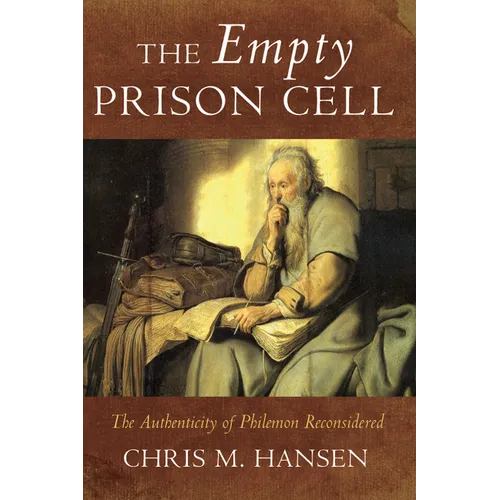 The Empty Prison Cell: The Authenticity of Philemon Reconsidered - Paperback