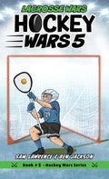 Hockey Wars 5: Lacrosse Wars - Hardcover
