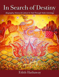 In Search of Destiny: Biography, History & Culture As Told Through Vedic Astrology - Paperback