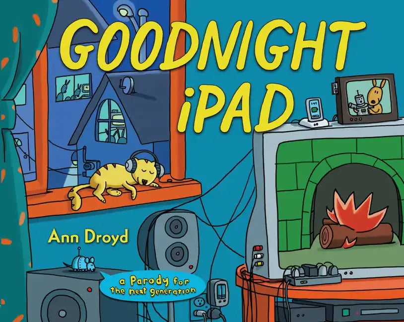 Goodnight iPad: A Parody for the Next Generation - Hardcover