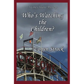 Who's Watching the Children? - Paperback