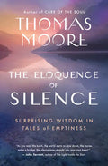 The Eloquence of Silence: Surprising Wisdom in Tales of Emptiness - Paperback