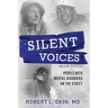 Silent Voices 2nd Edition: People with Mental Disorders on the Street - Paperback