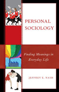 Personal Sociology: Finding Meanings in Everyday Life - Hardcover
