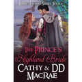 The Prince's Highland Bride: Book 6, the Hardy Heroines series - Paperback