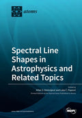 Spectral Line Shapes in Astrophysics and Related Topics - Paperback