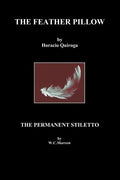 The Feather Pillow and the Permanent Stiletto - Paperback