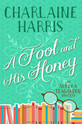 A Fool and His Honey: An Aurora Teagarden Mystery - Paperback