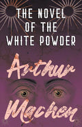 The Novel of the White Powder - Paperback