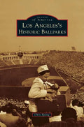 Los Angeles's Historic Ballparks - Hardcover
