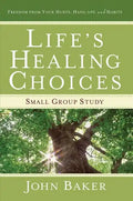 Life's Healing Choices Small Group Study: Freedom from Your Hurts, Hang-Ups, and Habits - Paperback