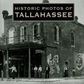 Historic Photos of Tallahassee - Hardcover