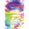 The Artistic Sphere: The Arts in Neo-Calvinist Perspective - Paperback