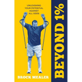 Beyond 1%: Unleashing Your Potential Against All Odds - Paperback