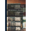 History of the Families of Mckinney-Brady-Quigley - Paperback