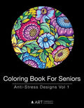 Coloring Book For Seniors: Anti-Stress Designs Vol 1 - Paperback