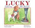Lucky: Little Guy, BIG Mission - Hardcover