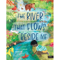 The River That Flows Beside Me - Hardcover