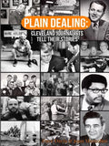 Plain Dealing: Cleveland Journalists Tell Their Stories - Paperback