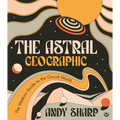 The Astral Geographic: The Watkins Guide to the Occult World - Paperback