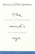 Henri Cartier-Bresson: The Mind's Eye: Writings on Photography and Photographers - Hardcover