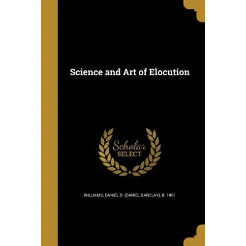 Science and Art of Elocution - Paperback