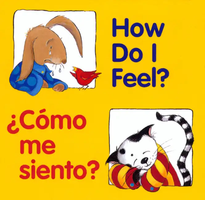How Do I Feel?/¿Cómo Me Siento?: Bilingual English-Spanish - Board Book