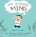 My Strong Mind II: The Power of Positive Thinking - Hardcover