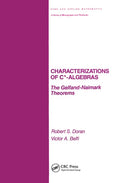 Characterizations of C* Algebras: The Gelfand Naimark Theorems - Paperback