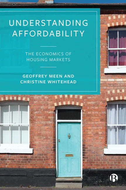 Understanding Affordability: The Economics of Housing Markets - Paperback
