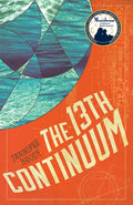 The 13th Continuum: The Continuum Trilogy, Book 1 - Paperback