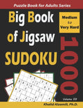 Big Book of Jigsaw Sudoku: 1000 Medium to Very Hard Puzzles - Paperback