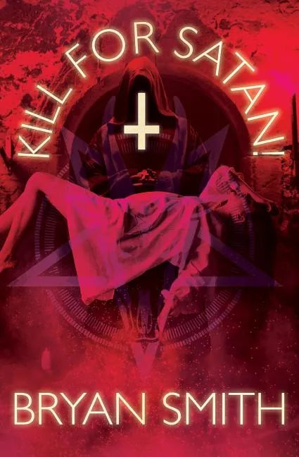 Kill For Satan! - Paperback
